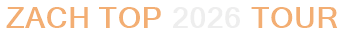 Zach Top 2026 Tour